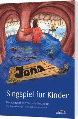 Jona – Singspiel – Liederheft von Heidenreich,  Lebrecht, Heizmann,  Hella, Kleinsorge,  Jürgen, Martitz,  Markus