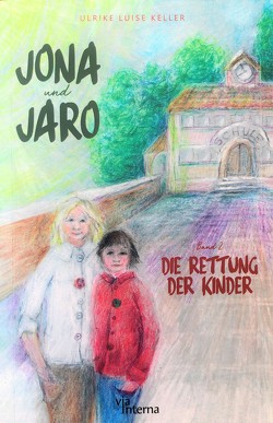 Jona und Jaro von Keller,  Ulrike Luise, Kuhnert-Stübe,  Andrea