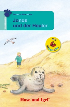 Jonas und der Heuler / Silbenhilfe von Mohr,  Irene, Wendelken,  Barbara