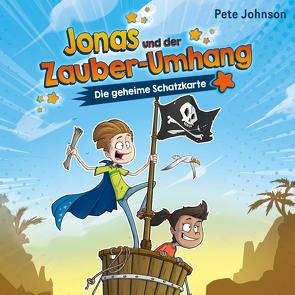 Jonas und der Zauber-Umhang – Die geheime Schatzkarte (Jonas und der Zauber-Umhang 2) von Funk,  Marian, Johnson,  Pete, Kuhlmeier,  Antje