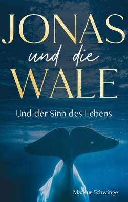 Jonas und die Wale von Schwinge,  Markus