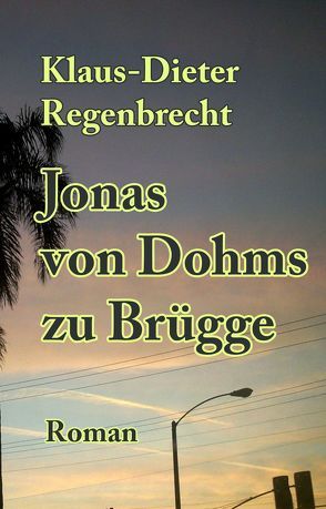 Jonas von Dohms zu Brügge von Regenbrecht,  Klaus-Dieter