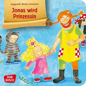 Jonas wird Prinzessin. Mini-Bilderbuch. von Goossens,  Anja, Menke,  Ulrike, Seggewiß,  Swana