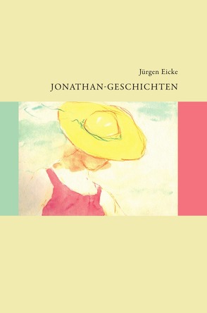 Jonathan-Geschichten von Eicke,  Jürgen