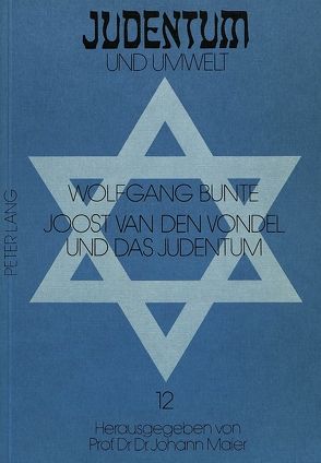 Joost van den Vondel und das Judentum von Bunte,  Wolfgang