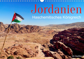 Jordanien – Haschemitisches Königreich (Wandkalender 2024 DIN A3 quer), CALVENDO Monatskalender von Geißler,  Uli