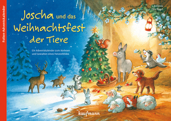 Joscha und das Weihnachtsfest der Tiere. Ein Adventskalender zum Vorlesen und Gestalten eines Fensterbildes von Bellinda,  Bellinda, Nagel,  Tina