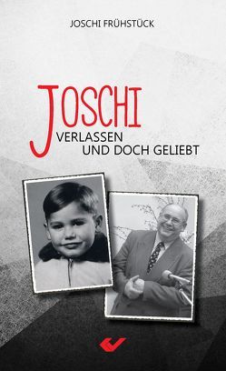 Joschi – Verlassen und doch geliebt von Früstück,  Joschi