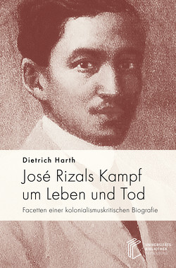 José Rizals Kampf um Leben und Tod von Harth,  Dietrich