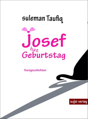 Josef hat Geburtstag von Taufiq,  Suleman