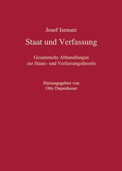 Staat und Verfassung von Depenheuer,  Otto, Isensee,  Josef