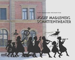 Josef Madleners Schattentheater von Kiermeier-Debre,  Josef, Vogel,  Fritz F