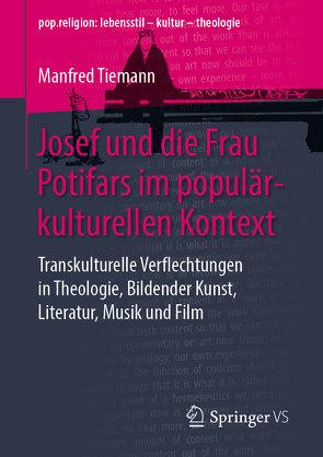 Josef und die Frau Potifars im populärkulturellen Kontext von Tiemann,  Manfred