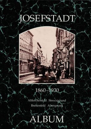 Josefstadt 1860-1930 von Lunzer,  Christian, Seemann,  Helfried