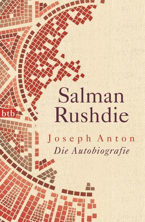 Joseph Anton von Koskull,  Verena von, Robben,  Bernhard, Rushdie,  Salman