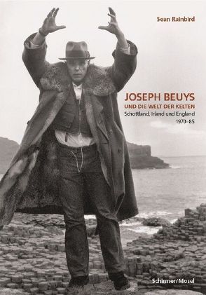 Joseph Beuys und die keltische Welt von Beuys,  Joseph, Rainbird,  Sean