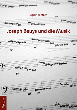 Joseph Beuys und die Musik von Hintzen,  Sigrun