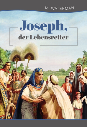 Joseph, der Lebensretter von Waterman,  M.