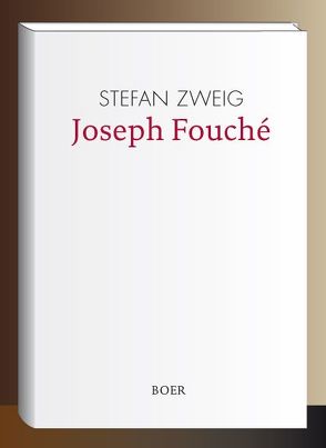 Joseph Fouché von Zweig,  Stefan
