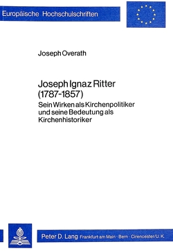 Joseph Ignaz Ritter (1787 – 1857) von Overath,  Joseph