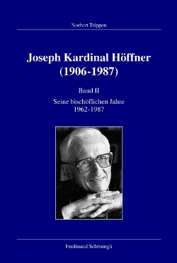 Joseph Kardinal Höffner (1906-1987) von Kleinehagenbrock,  Frank, Trippen,  Norbert