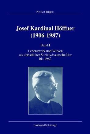 Joseph Kardinal Höffner (1906-1987) von Trippen,  Norbert