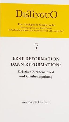 Joseph Overath – Erst Deformation dann Reformation von Overath,  Joseph