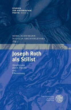 Joseph Roth als Stilist von Hoffmann,  Nora, Shchyhlevska,  Natalia