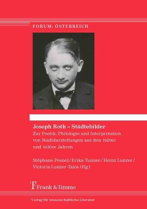 Joseph Roth – Städtebilder von Lunzer,  Heinz, Lunzer-Talos,  Victoria, Pesnel,  Stéphane, Tunner,  Erika