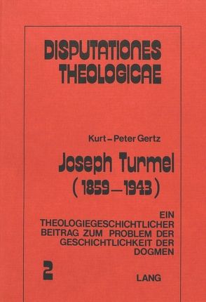Joseph Turmel (1859-1943) von Gertz,  Kurt-Peter