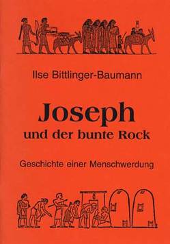 Joseph und der bunte Rock von Bittlinger-Baumann,  Ilse