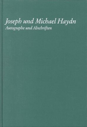 KPK 4 Joseph und Michael Haydn – Autographe und Abschriften von Jaenecke,  Joachim