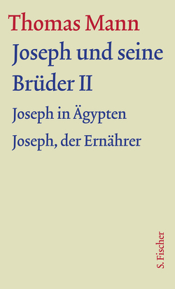 Joseph und seine Brüder II von Assmann,  Jan, Borchmeyer,  Dieter, Mann,  Thomas, Stachorski,  Stephan