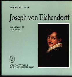 Joseph von Eichendorff von Pietrzak,  Ewa, Stein,  Volkmar