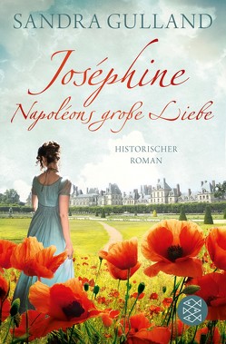 Joséphine – Napoléons große Liebe von Gent,  Sigrid, Gulland,  Sandra