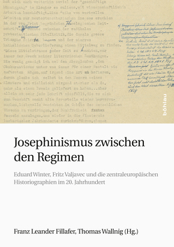 Josephinismus zwischen den Regimen von Cerman,  Ivo, Clewing,  Konrad, Evans,  Robert J. W., Fillafer,  Franz Leander, Forgó,  András, Holeschofsky,  Johannes, Horn,  Sonia, Khavanova,  Olga, Nemec,  Jiri, Spannenberger,  Norbert, Svatek,  Petra, Trampus,  Antonio, Wallnig,  Thomas