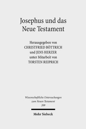 Josephus und das Neue Testament von Böttrich,  Christfried, Herzer,  Jens, Reiprich,  Torsten