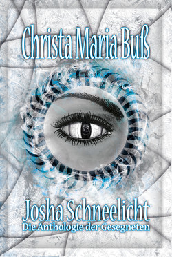 Josha Schneelicht – Weiß von Buß,  Christa Maria