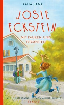 Josie Eckstein – Mit Pauken und Trompeten von Kunert,  Almud, Samt,  Katja