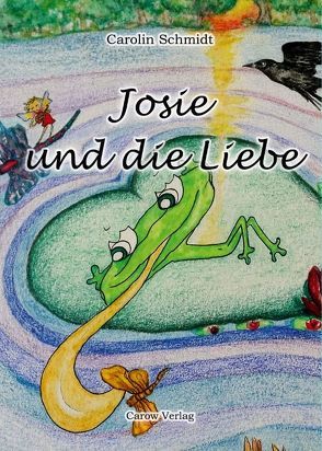 Josie und die Liebe von Schmidt,  Carolin, Schmidt,  Ewa Katharina