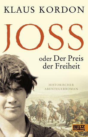 Joss oder Der Preis der Freiheit von Kordon,  Klaus