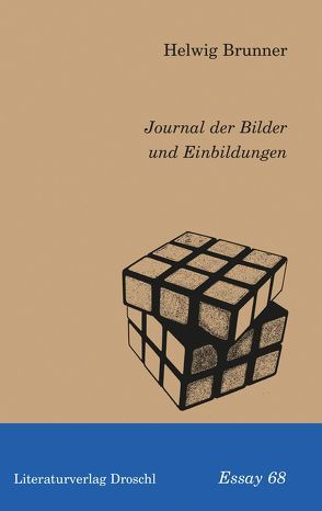 Journal der Bilder und Einbildungen von Brunner,  Helwig