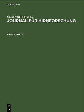Journal für Hirnforschung / Journal für Hirnforschung. Band 19, Heft 5 von Hopf,  A., Kirsche,  W., Paris,  Anthony, Szentágothai,  J., Vogt,  Cécile, Vogt,  Oskar