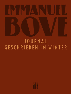Journal – geschrieben im Winter von Bove,  Emmanuel, Zehnder,  Gabriela