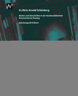 Journal of the Arnold Schönberg Center 18/2021 von Bungardt-Eckhardt,  Julia, Fess,  Eike, Muxeneder,  Therese