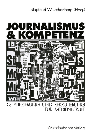 Journalismus & Kompetenz von Weischenberg,  Siegfried