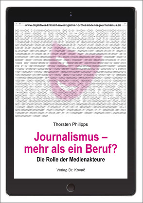 Journalismus – mehr als ein Beruf? von Philipps,  Thorsten
