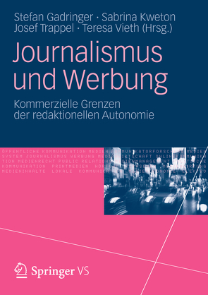 Journalismus und Werbung von Gadringer,  Stefan, Kweton,  Sabrina, Trappel,  Josef, Vieth,  Teresa