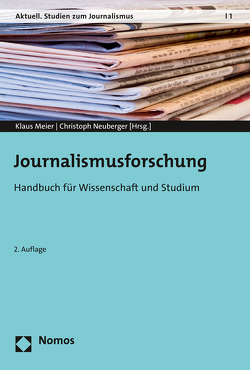 Journalismusforschung von Meier,  Klaus, Neuberger,  Christoph