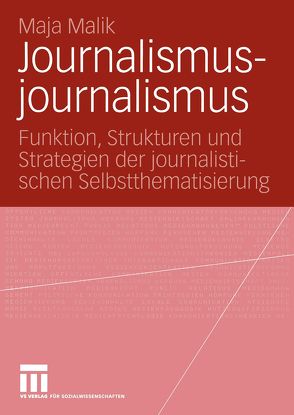 Journalismusjournalismus von Malik,  Maja